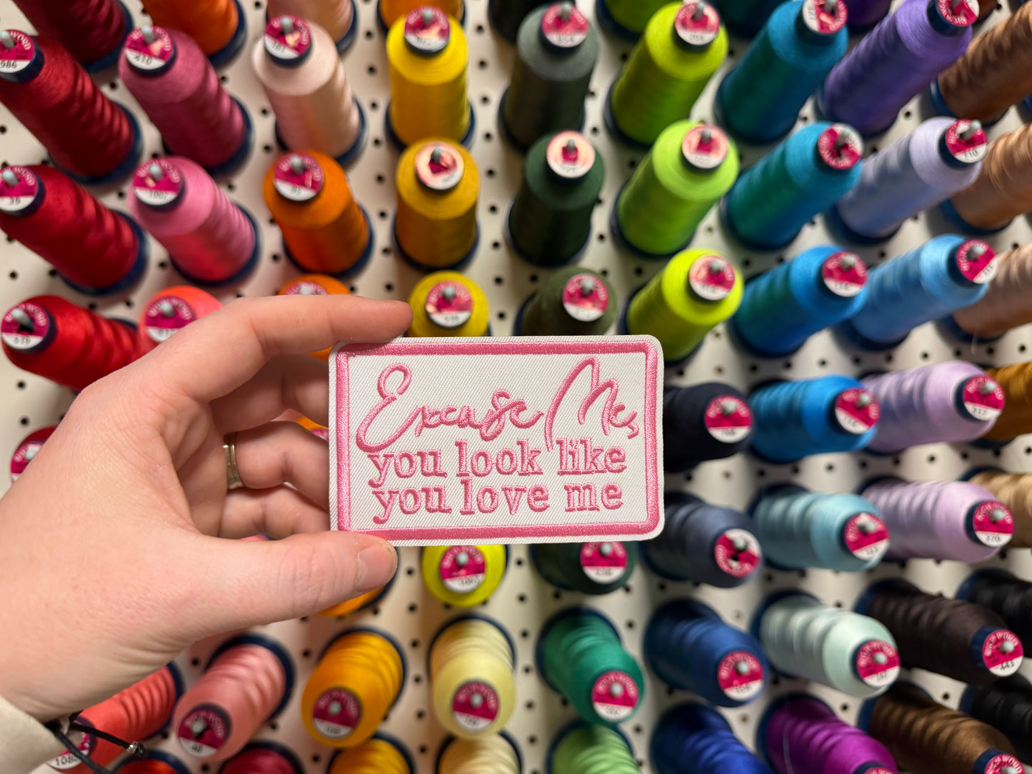 Excuse Me, You Look Like You Love Me Patch