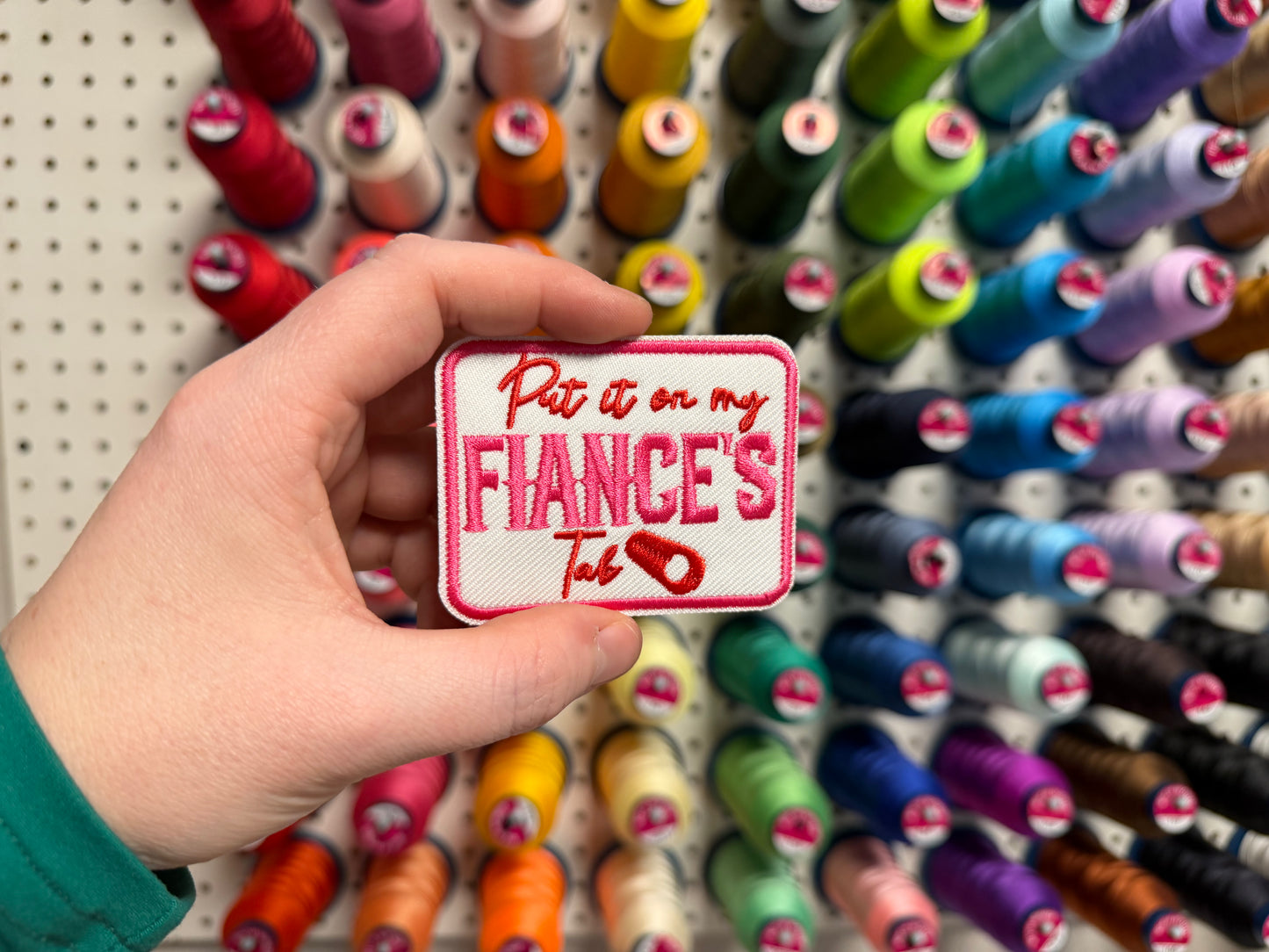 Put It On My Fiancé’s Tab Embroidered Iron-On Patch