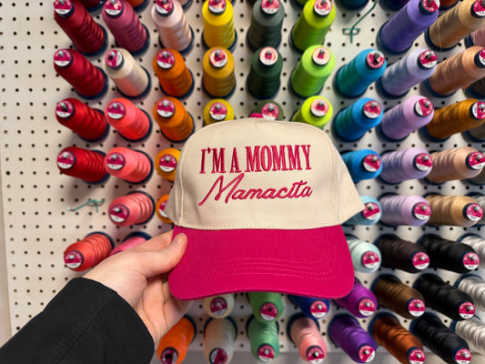 I’m a Mommy Mamacita Hat
