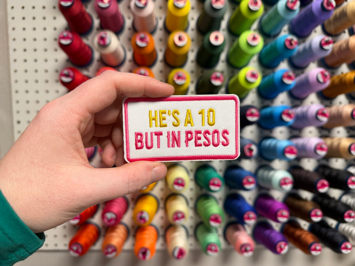 He’s a 10 But in Pesos Embroidered Iron-On Patch