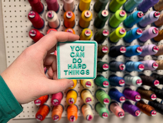You Can Do Hard Things Embroidered Iron-On Patch