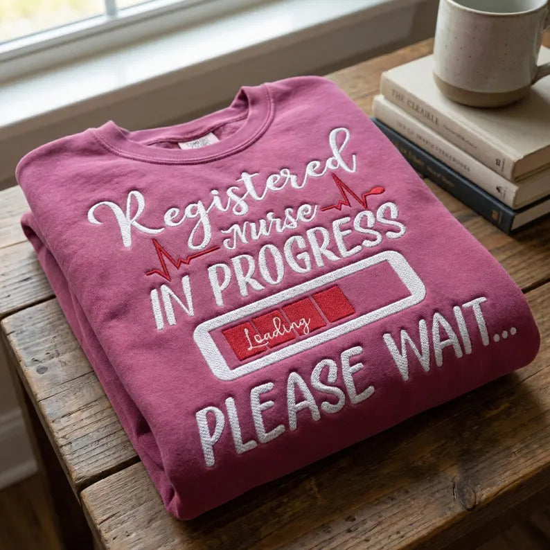 Registered Nurse in Progress Embroidered Sweatshirt