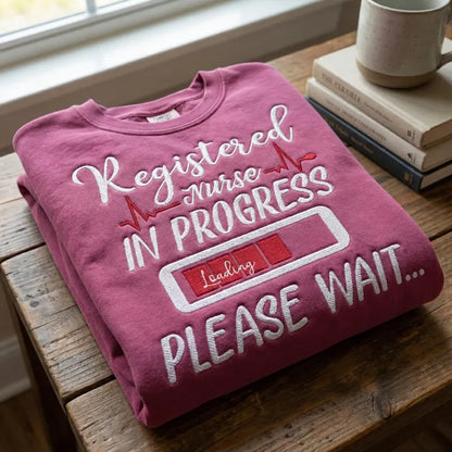 Registered Nurse in Progress Embroidered Sweatshirt