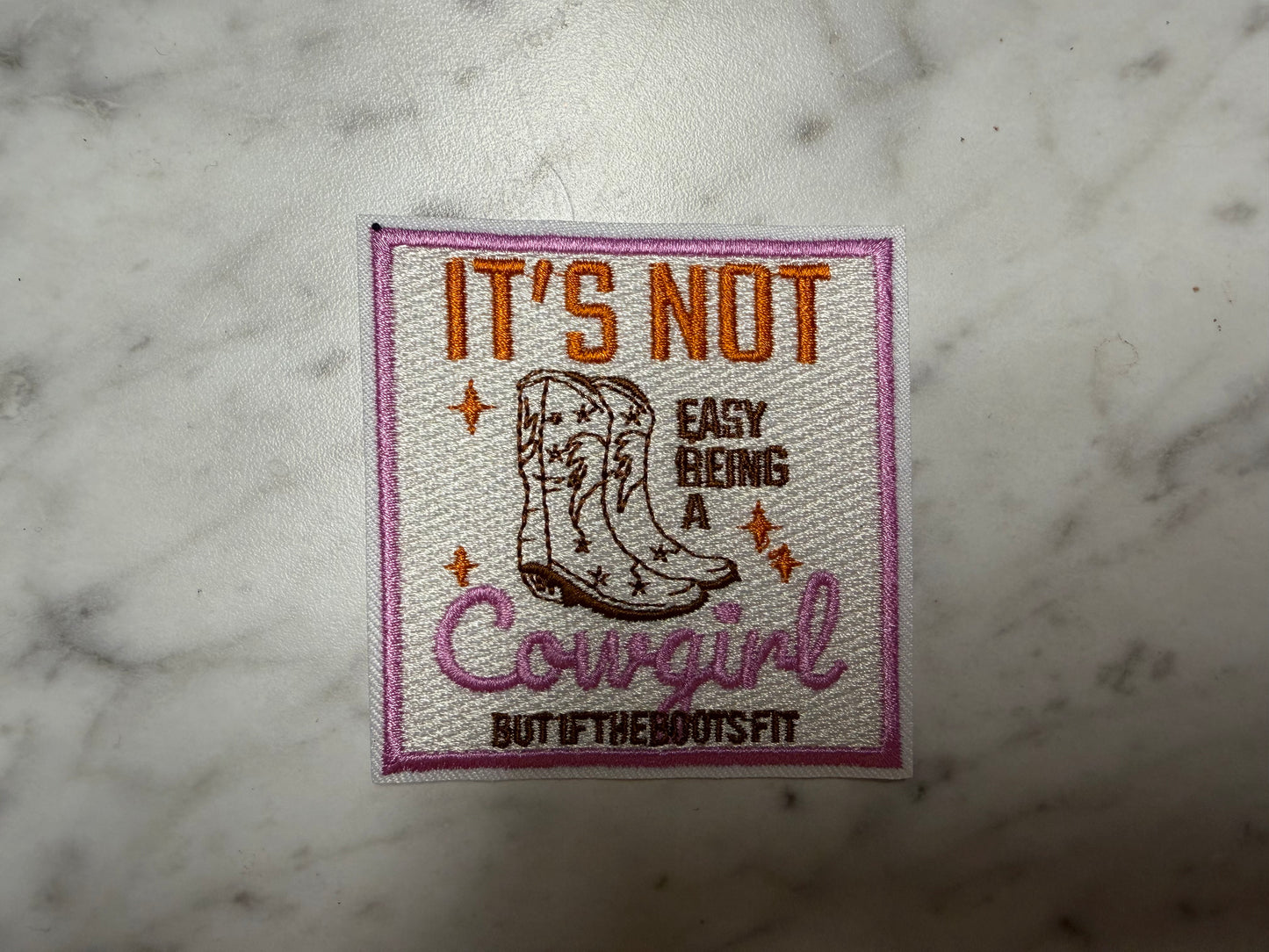 It's Not Easy Being a Cowgirl Patch