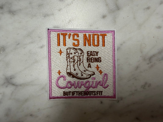It's Not Easy Being a Cowgirl Patch