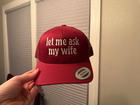 Let Me Ask My Wife Hat - Maroon
